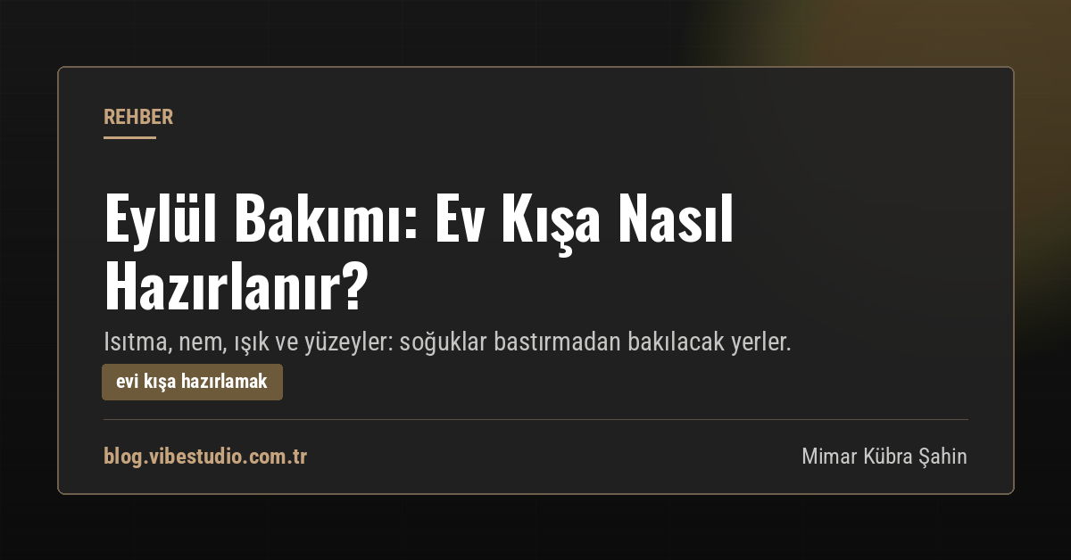 Eylül bakımı konulu yazının kapak görseli — Vibe Studio marka kompozisyonu